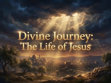 Divine Journey: The Life of Jesus