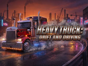 Heavy Truck: Drift and Driving