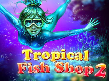 Tropical Fish Shop 2