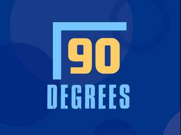 90 Degrees 90 Degrees